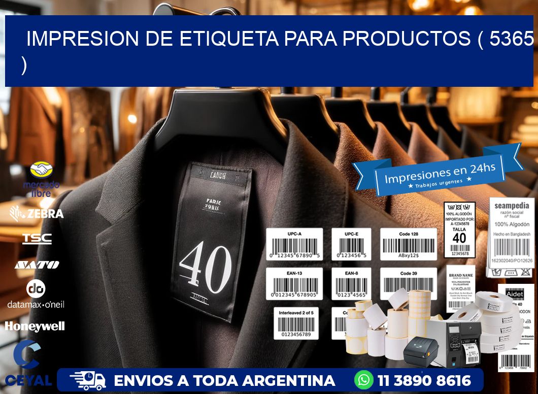 IMPRESION DE ETIQUETA PARA PRODUCTOS ( 5365 )