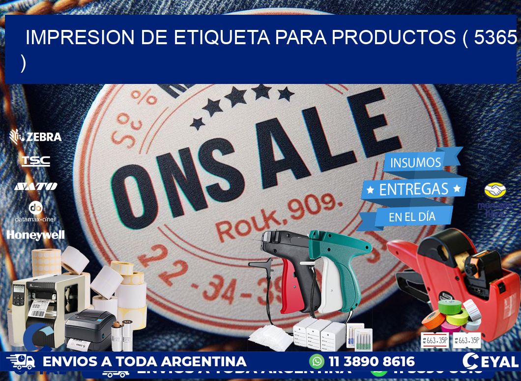 IMPRESION DE ETIQUETA PARA PRODUCTOS ( 5365 )