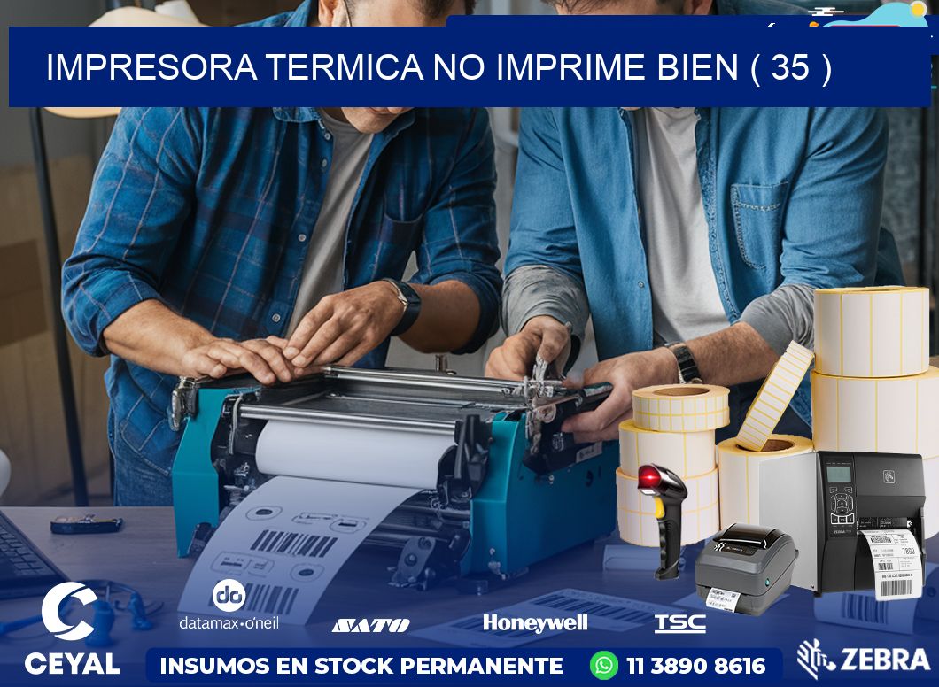 IMPRESORA TERMICA NO IMPRIME BIEN ( 35 )