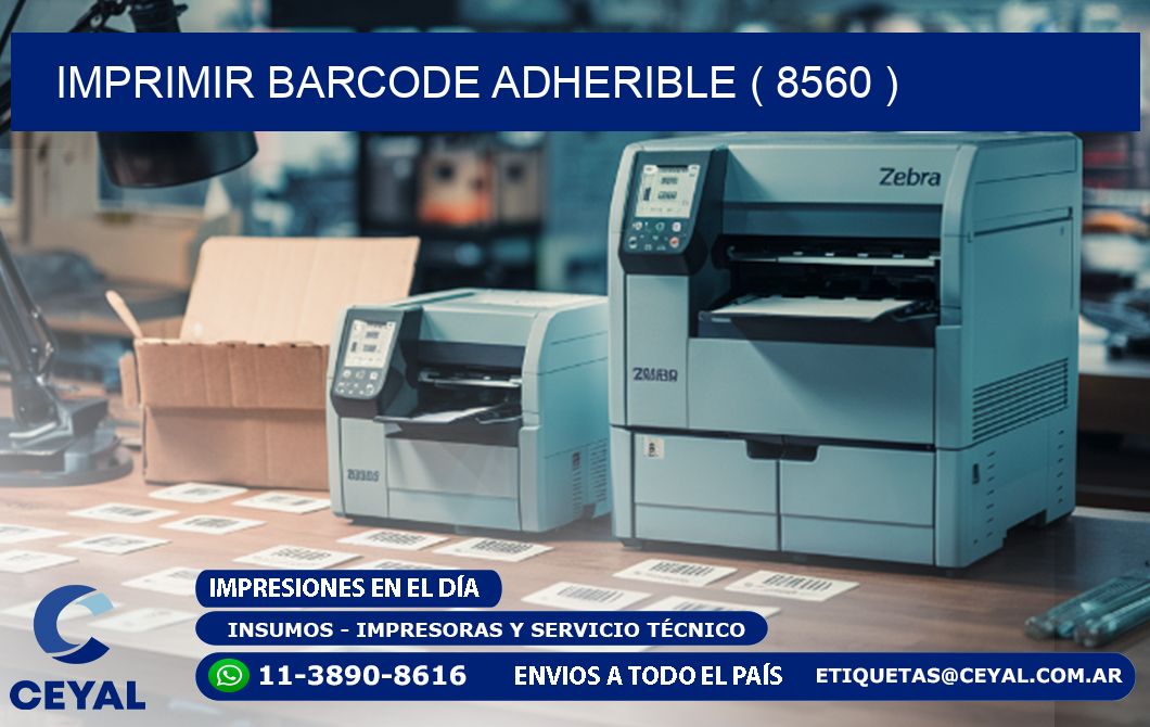IMPRIMIR BARCODE ADHERIBLE ( 8560 )