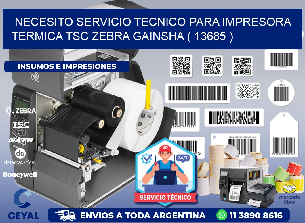 NECESITO SERVICIO TECNICO PARA IMPRESORA TERMICA TSC ZEBRA GAINSHA ( 13685 )