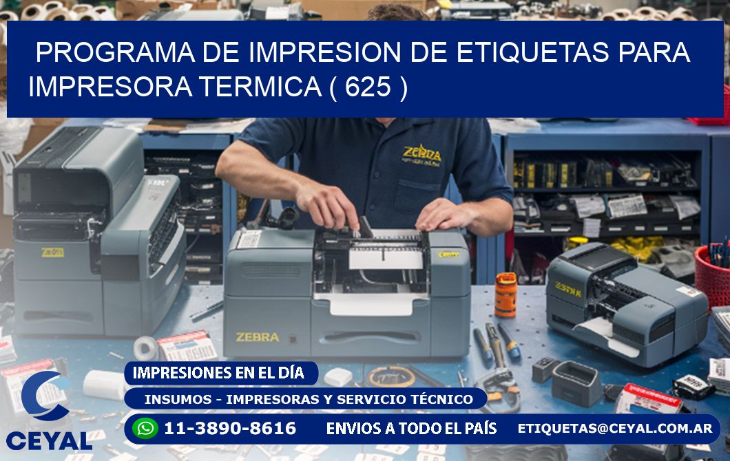 PROGRAMA DE IMPRESION DE ETIQUETAS PARA IMPRESORA TERMICA ( 625 )
