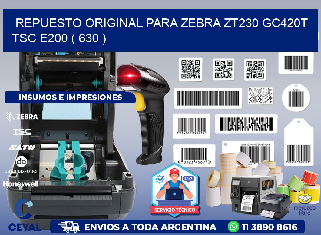 REPUESTO ORIGINAL PARA ZEBRA ZT230 GC420T TSC E200 ( 630 )