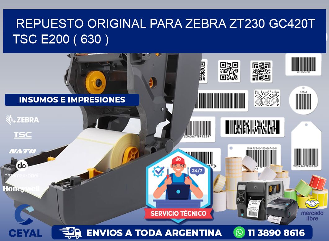 REPUESTO ORIGINAL PARA ZEBRA ZT230 GC420T TSC E200 ( 630 )