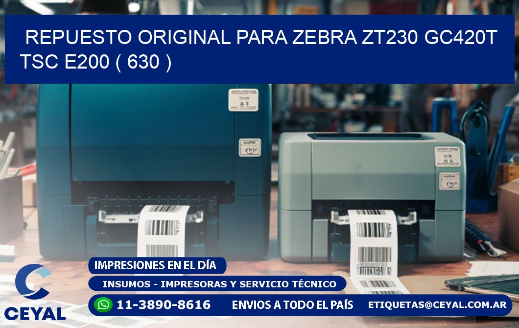 REPUESTO ORIGINAL PARA ZEBRA ZT230 GC420T TSC E200 ( 630 )