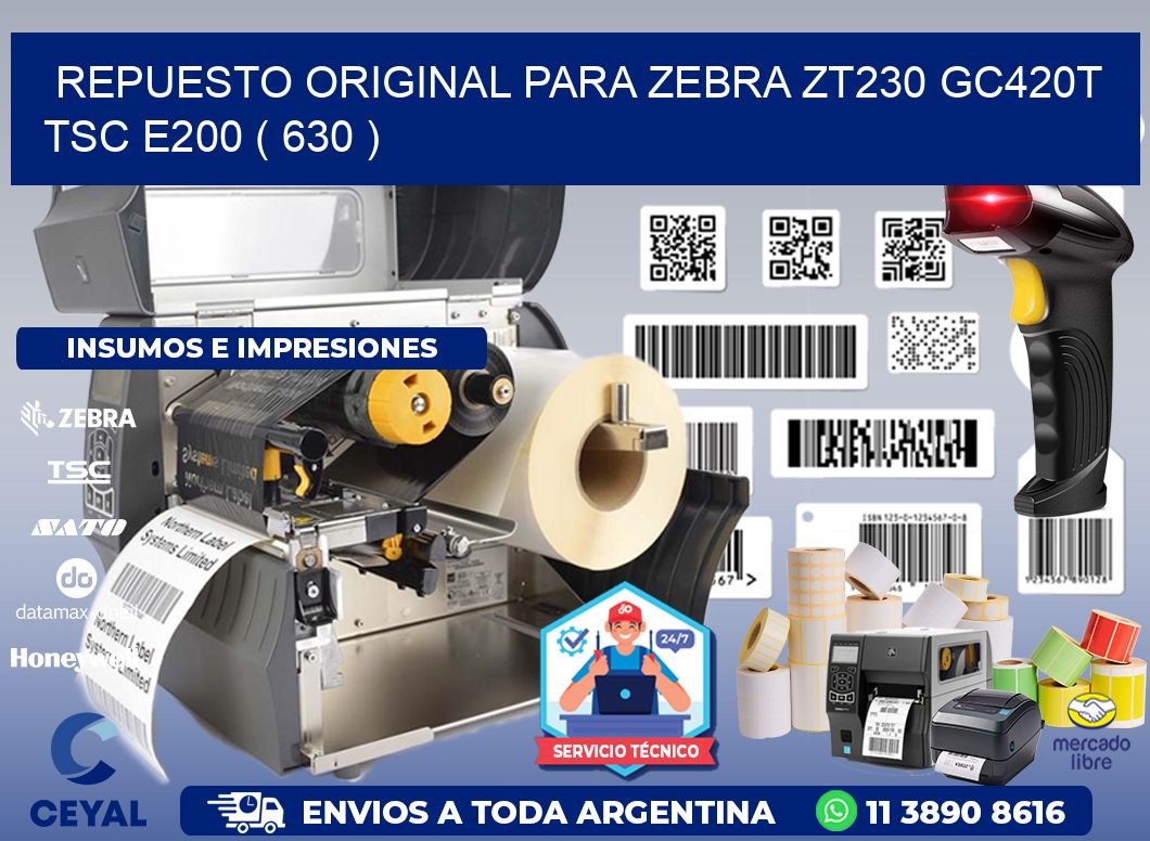 REPUESTO ORIGINAL PARA ZEBRA ZT230 GC420T TSC E200 ( 630 )
