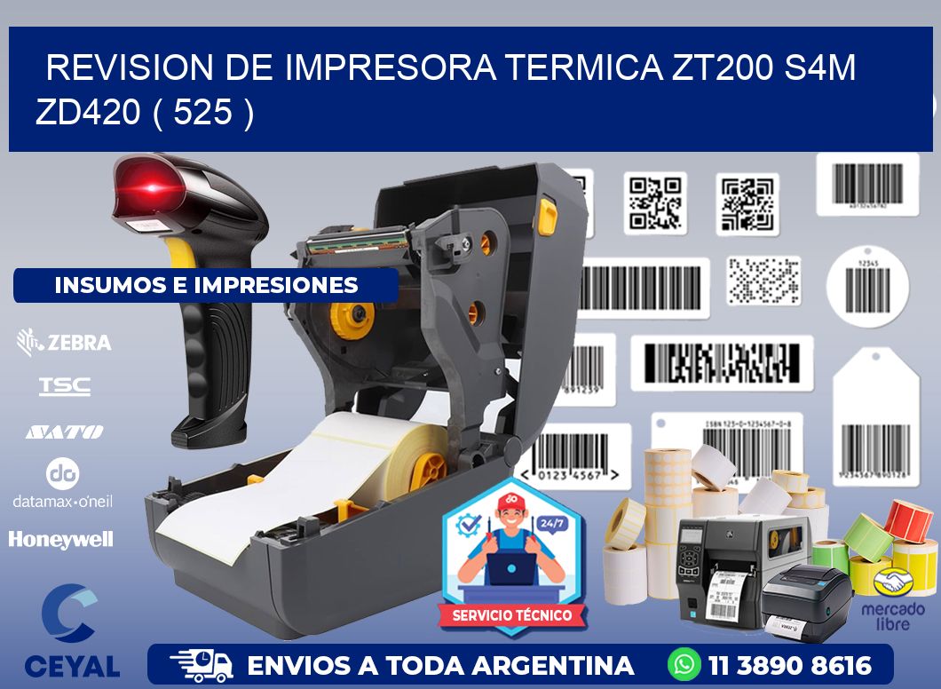 REVISION DE IMPRESORA TERMICA ZT200 S4M ZD420 ( 525 )