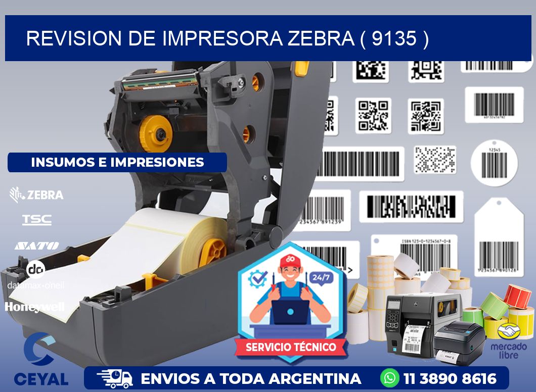 REVISION DE IMPRESORA ZEBRA ( 9135 )