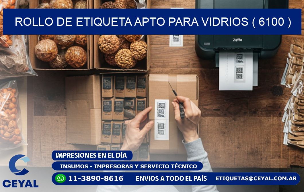 ROLLO DE ETIQUETA APTO PARA VIDRIOS ( 6100 )