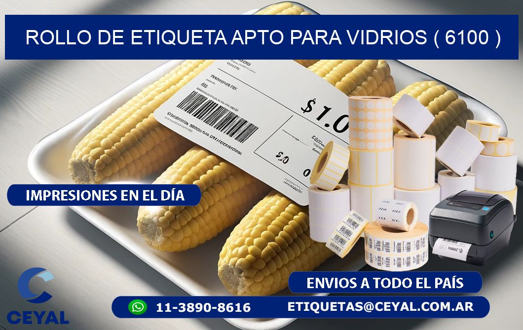 ROLLO DE ETIQUETA APTO PARA VIDRIOS ( 6100 )