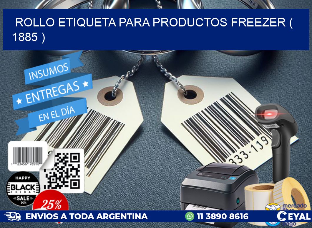 ROLLO ETIQUETA PARA PRODUCTOS FREEZER ( 1885 )