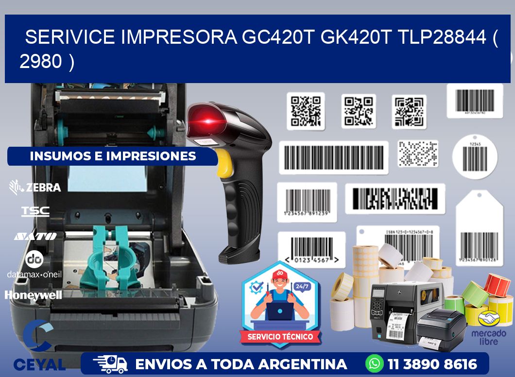 SERIVICE IMPRESORA GC420T GK420T TLP28844 ( 2980 )