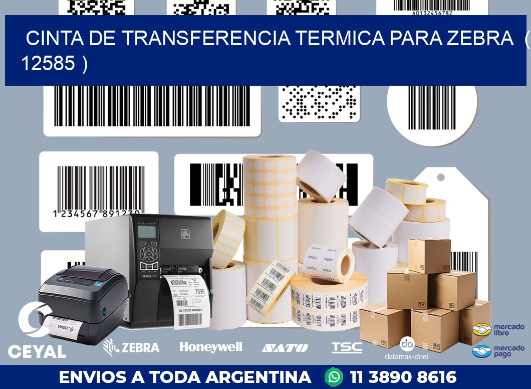 CINTA DE TRANSFERENCIA TERMICA PARA ZEBRA  ( 12585 )
