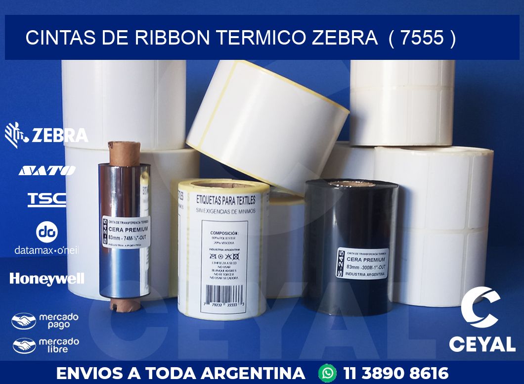 CINTAS DE RIBBON TERMICO ZEBRA ( 7555 )