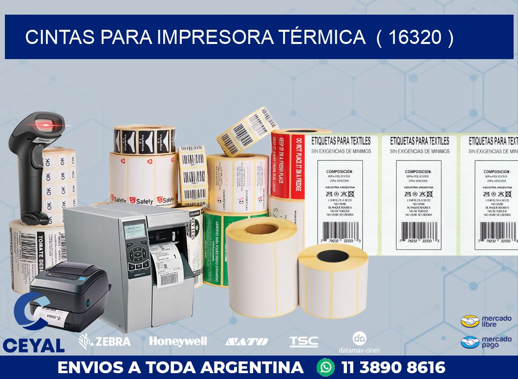 CINTAS PARA IMPRESORA TÉRMICA ( 16320 )