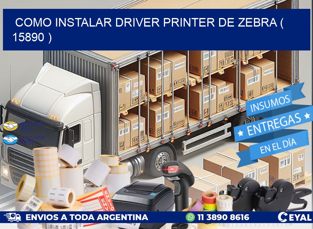 COMO INSTALAR DRIVER PRINTER DE ZEBRA ( 15890 )