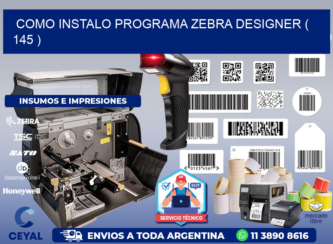 COMO INSTALO PROGRAMA ZEBRA DESIGNER ( 145 )
