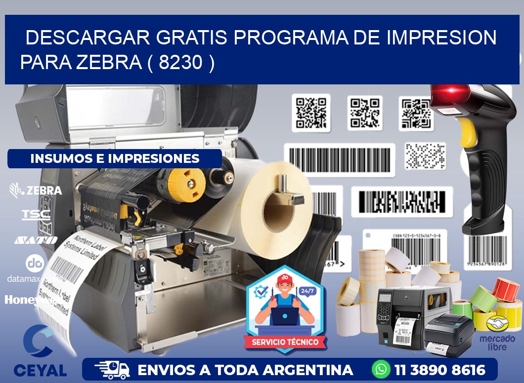 DESCARGAR GRATIS PROGRAMA DE IMPRESION PARA ZEBRA ( 8230 )