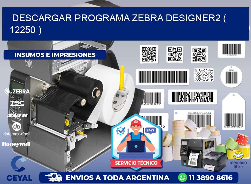 DESCARGAR PROGRAMA ZEBRA DESIGNER2 ( 12250 )