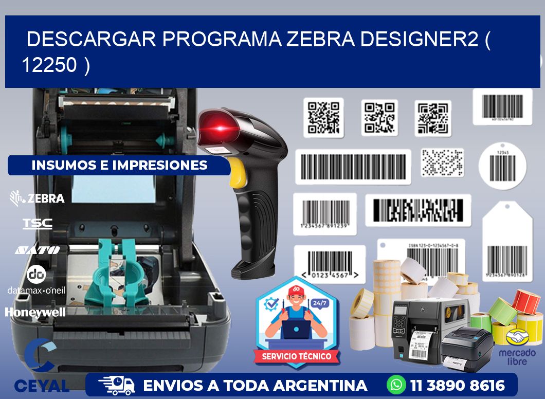 DESCARGAR PROGRAMA ZEBRA DESIGNER2 ( 12250 )