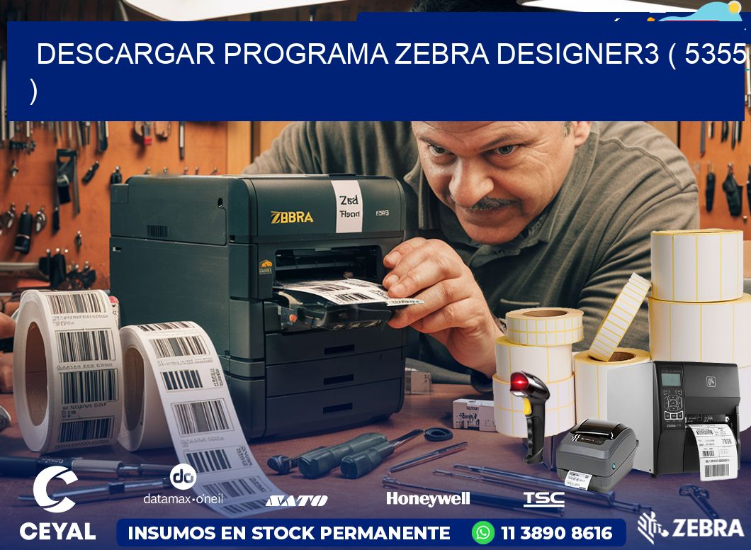 DESCARGAR PROGRAMA ZEBRA DESIGNER3 ( 5355 )