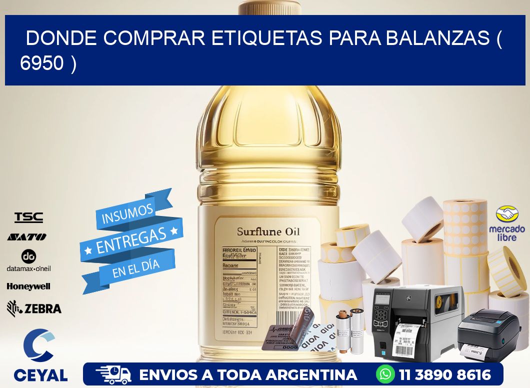 DONDE COMPRAR ETIQUETAS PARA BALANZAS ( 6950 )