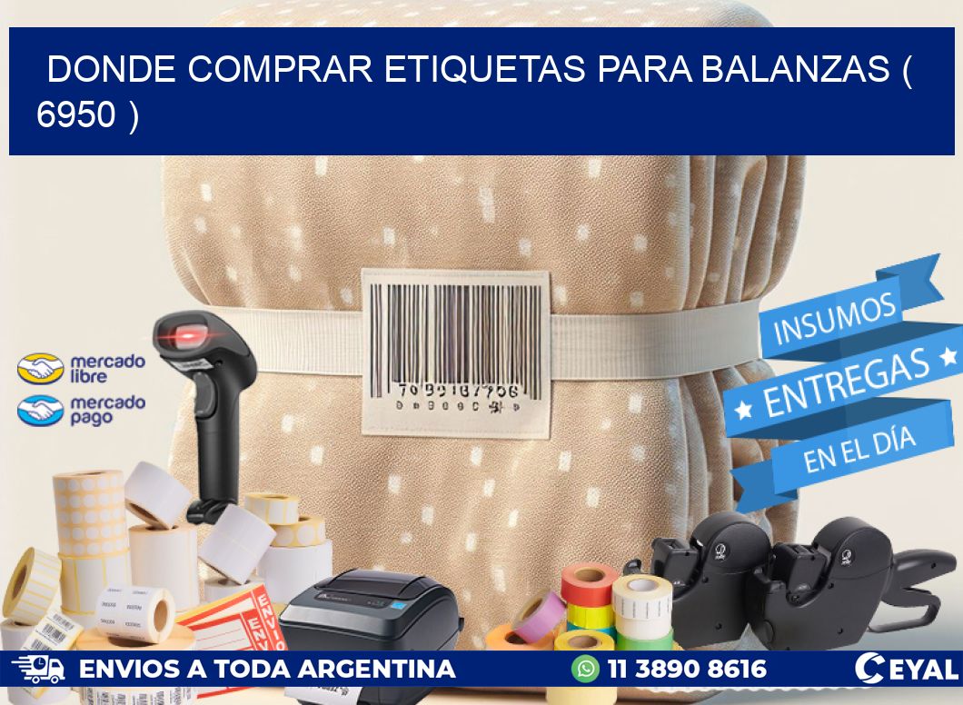 DONDE COMPRAR ETIQUETAS PARA BALANZAS ( 6950 )