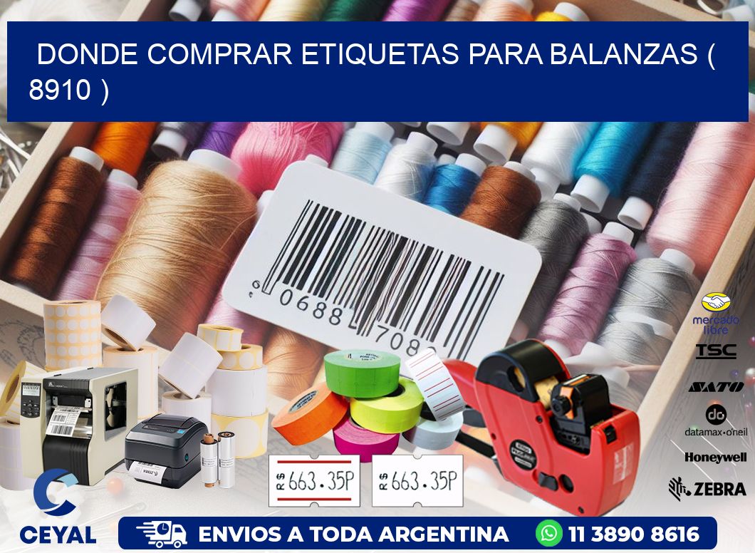 DONDE COMPRAR ETIQUETAS PARA BALANZAS ( 8910 )