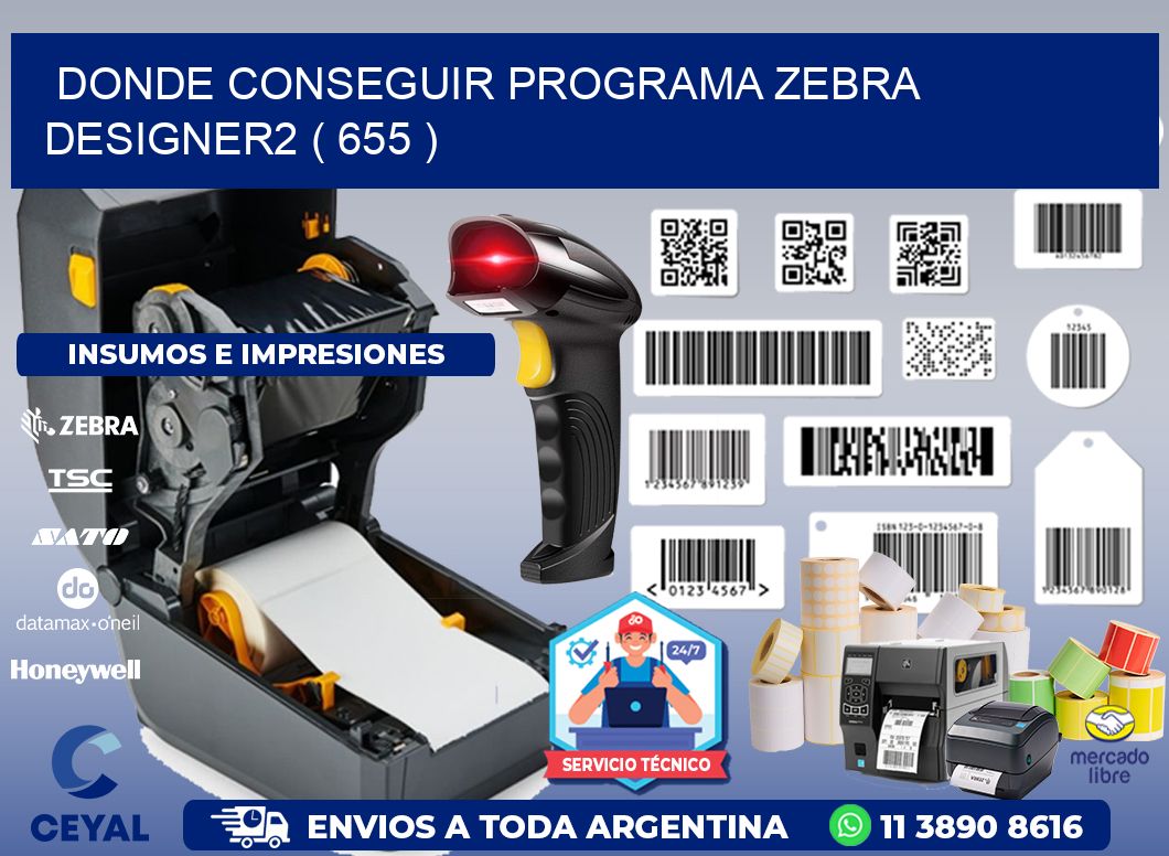 DONDE CONSEGUIR PROGRAMA ZEBRA DESIGNER2 ( 655 )
