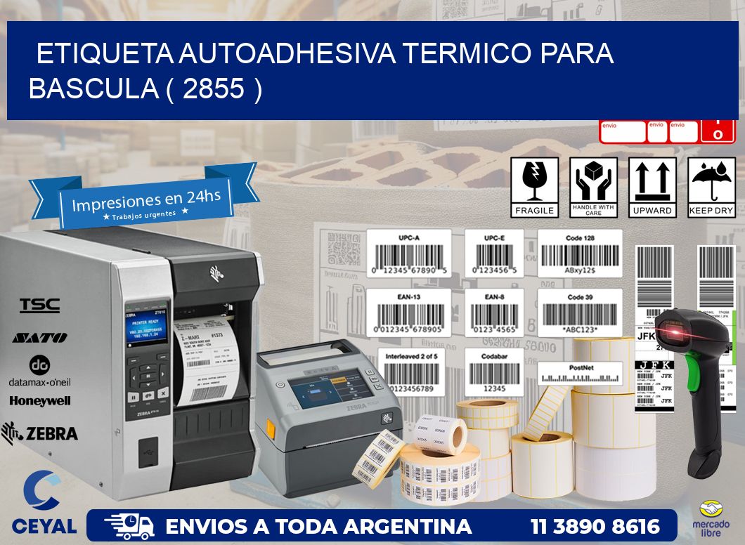 ETIQUETA AUTOADHESIVA TERMICO PARA BASCULA ( 2855 )