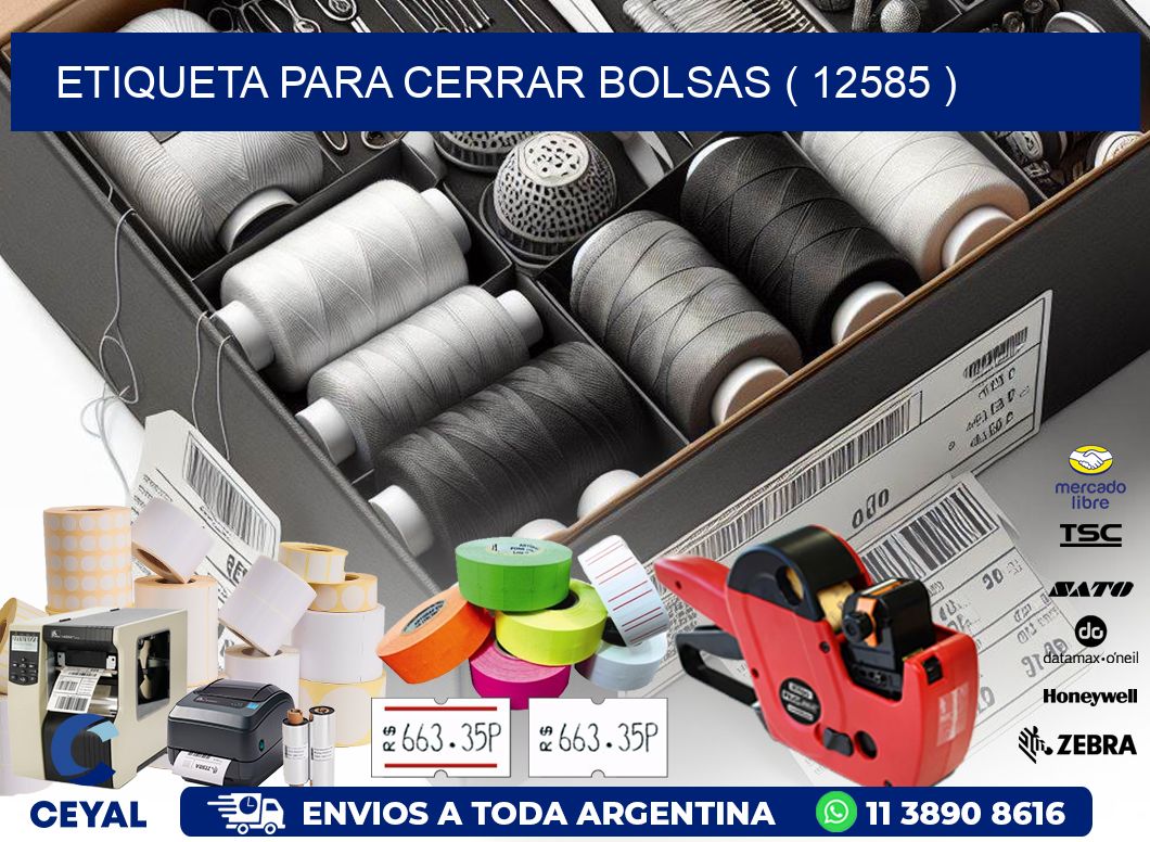 ETIQUETA PARA CERRAR BOLSAS ( 12585 )