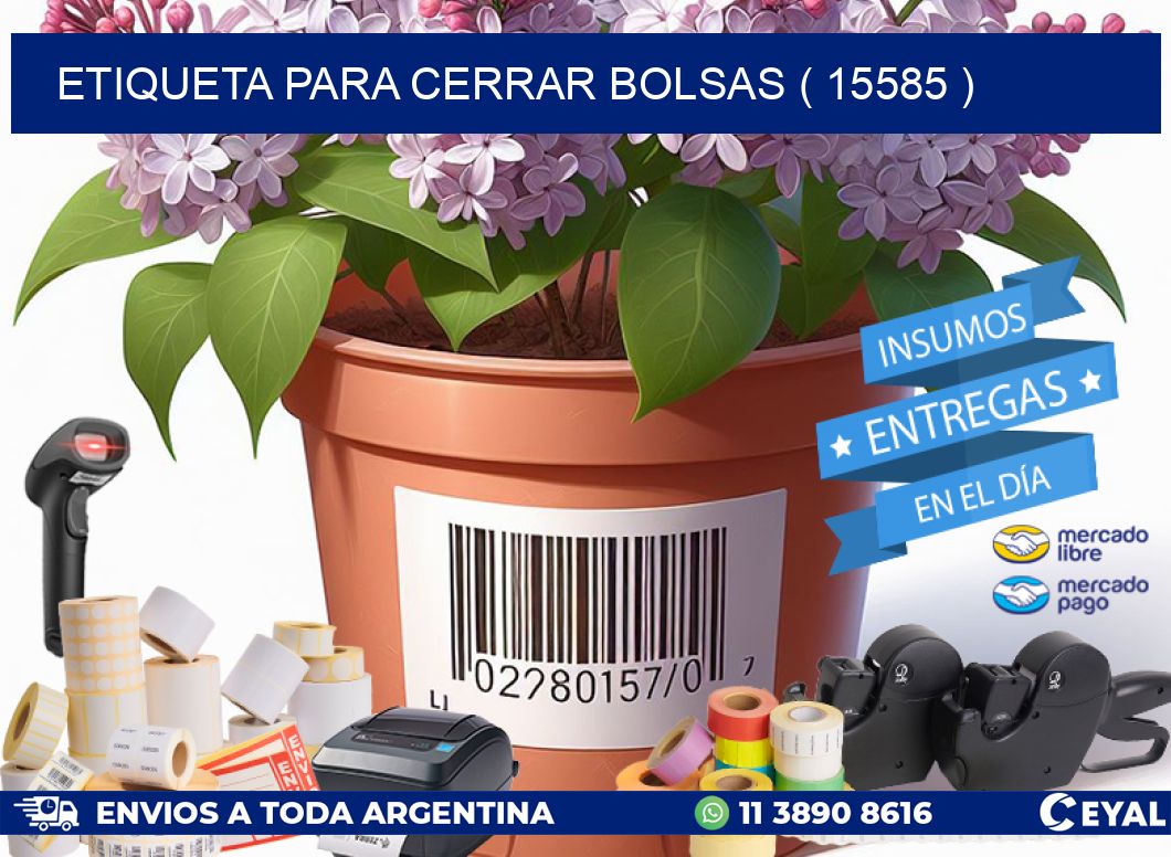 ETIQUETA PARA CERRAR BOLSAS ( 15585 )
