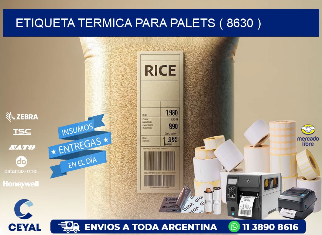 ETIQUETA TERMICA PARA PALETS ( 8630 )