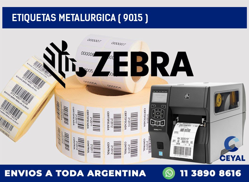 ETIQUETAS METALURGICA ( 9015 )