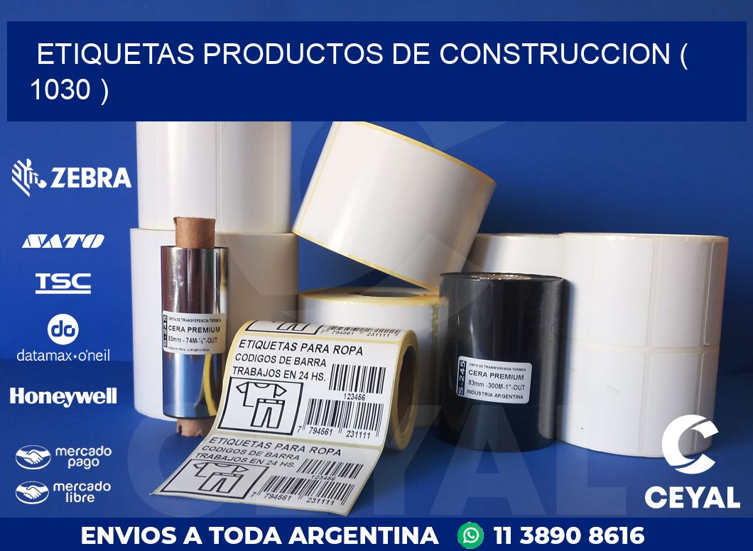 ETIQUETAS PRODUCTOS DE CONSTRUCCION ( 1030 )