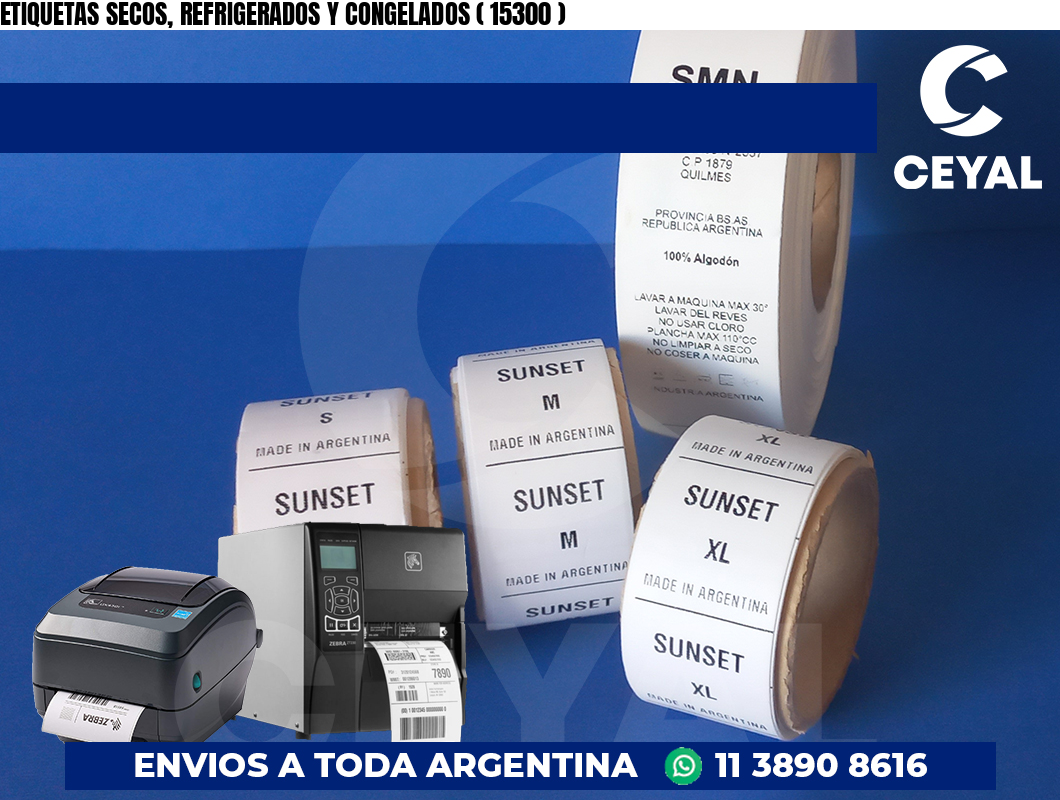 ETIQUETAS SECOS, REFRIGERADOS Y CONGELADOS ( 15300 )