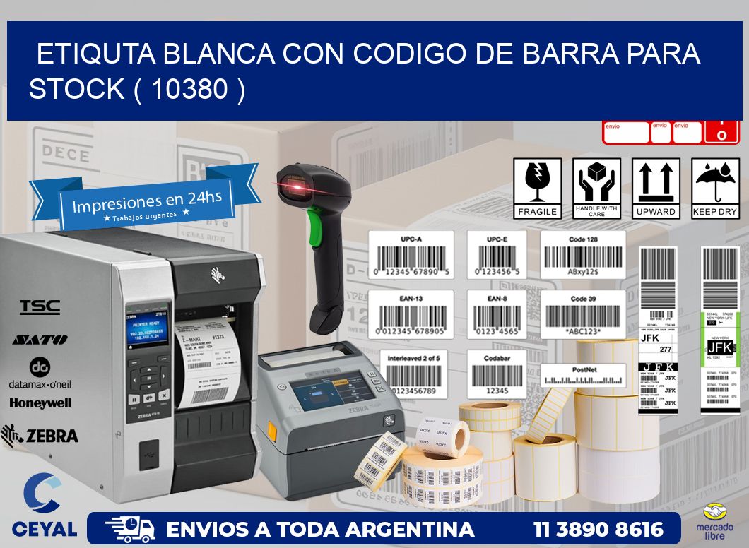 ETIQUTA BLANCA CON CODIGO DE BARRA PARA STOCK ( 10380 )