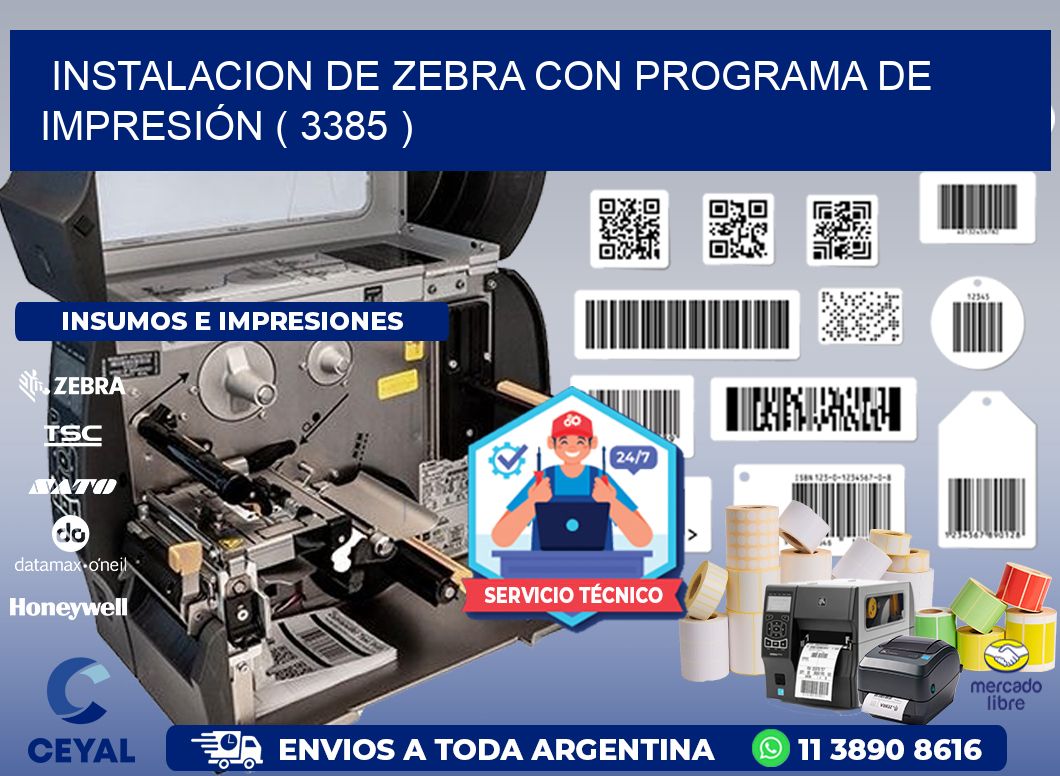 INSTALACION DE ZEBRA CON PROGRAMA DE IMPRESIÓN ( 3385 )