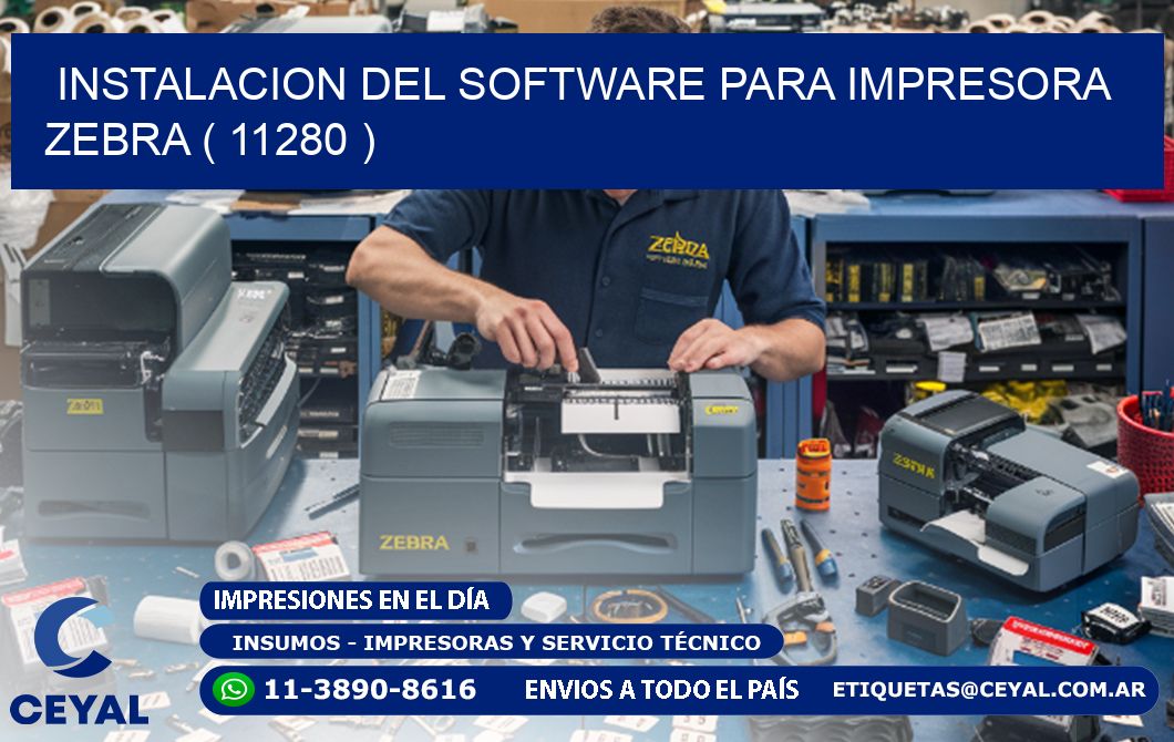 INSTALACION DEL SOFTWARE PARA IMPRESORA ZEBRA ( 11280 )
