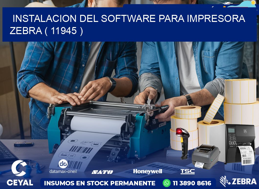 INSTALACION DEL SOFTWARE PARA IMPRESORA ZEBRA ( 11945 )