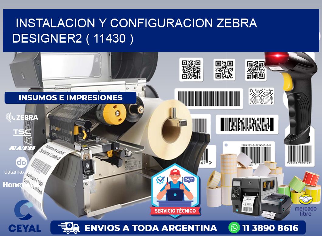 INSTALACION Y CONFIGURACION ZEBRA DESIGNER2 ( 11430 )