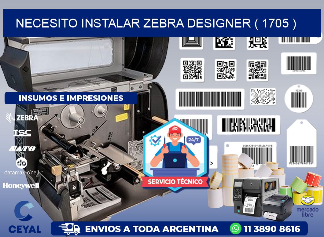 NECESITO INSTALAR ZEBRA DESIGNER ( 1705 )