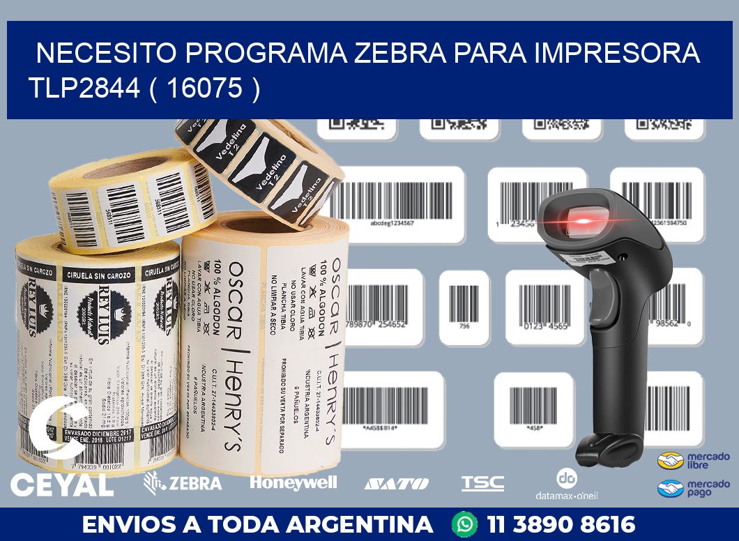 NECESITO PROGRAMA ZEBRA PARA IMPRESORA TLP2844 ( 16075 )