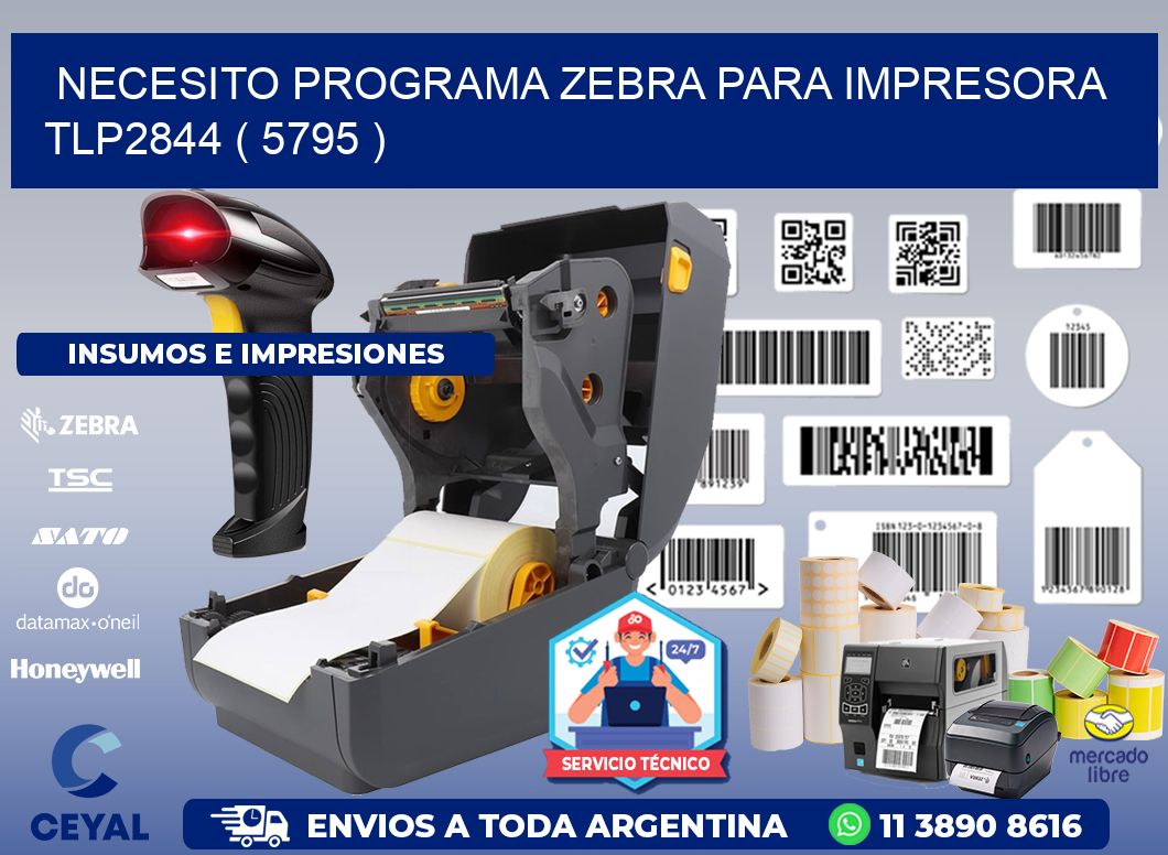 NECESITO PROGRAMA ZEBRA PARA IMPRESORA TLP2844 ( 5795 )