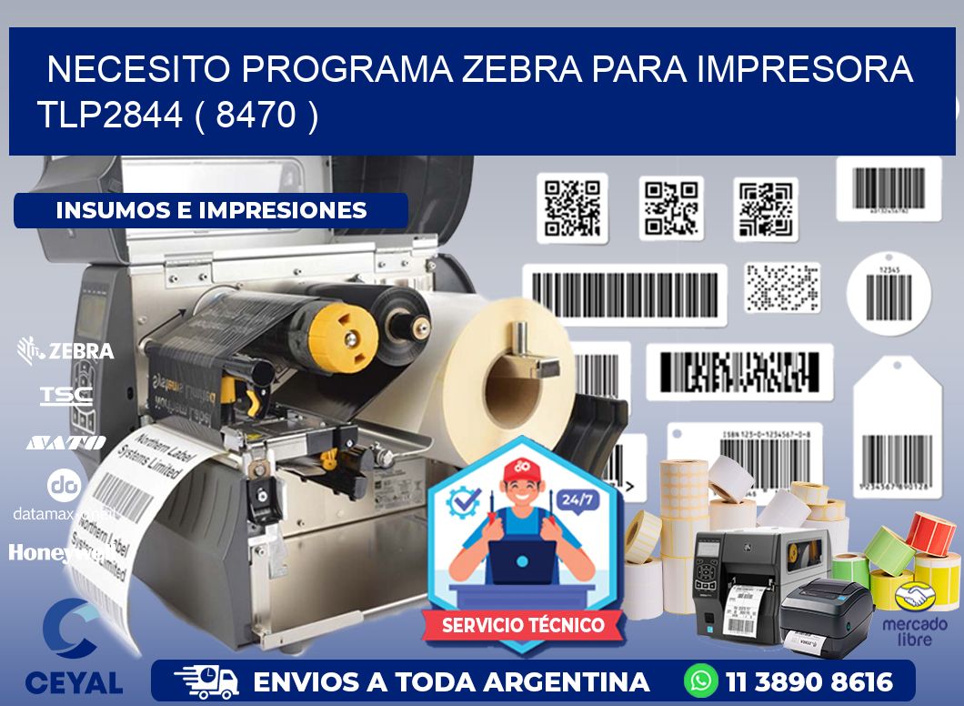 NECESITO PROGRAMA ZEBRA PARA IMPRESORA TLP2844 ( 8470 )