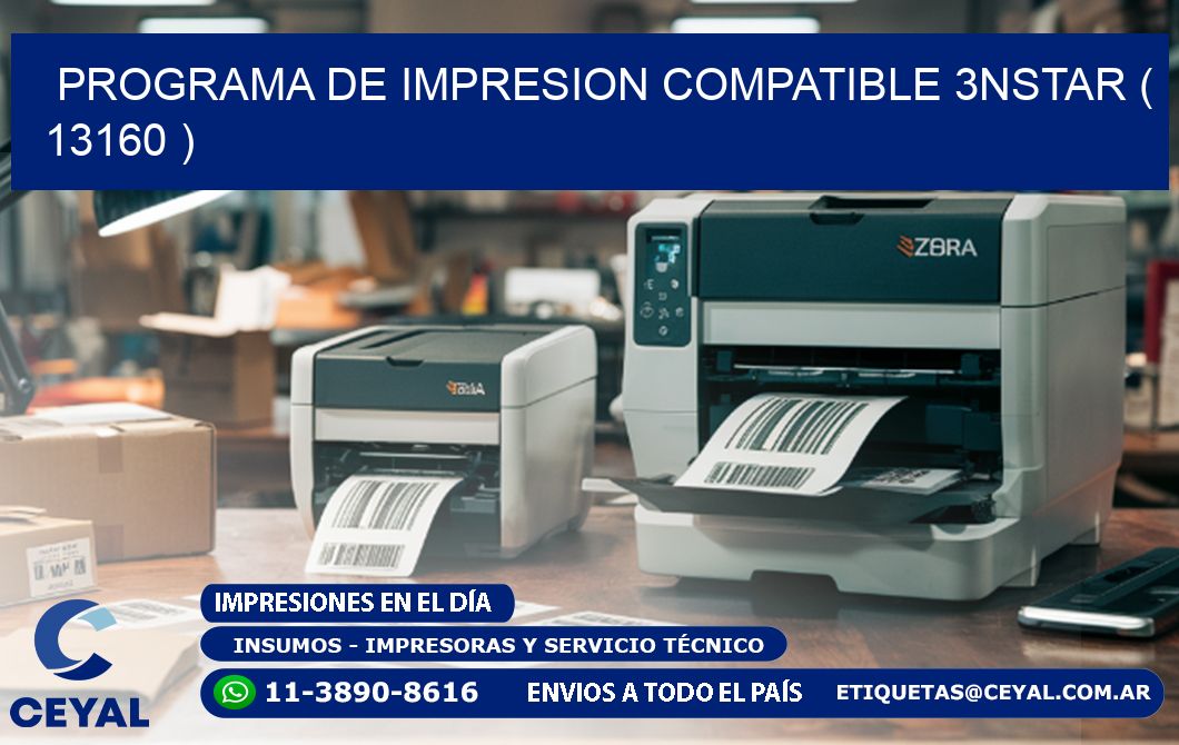 PROGRAMA DE IMPRESION COMPATIBLE 3NSTAR ( 13160 )