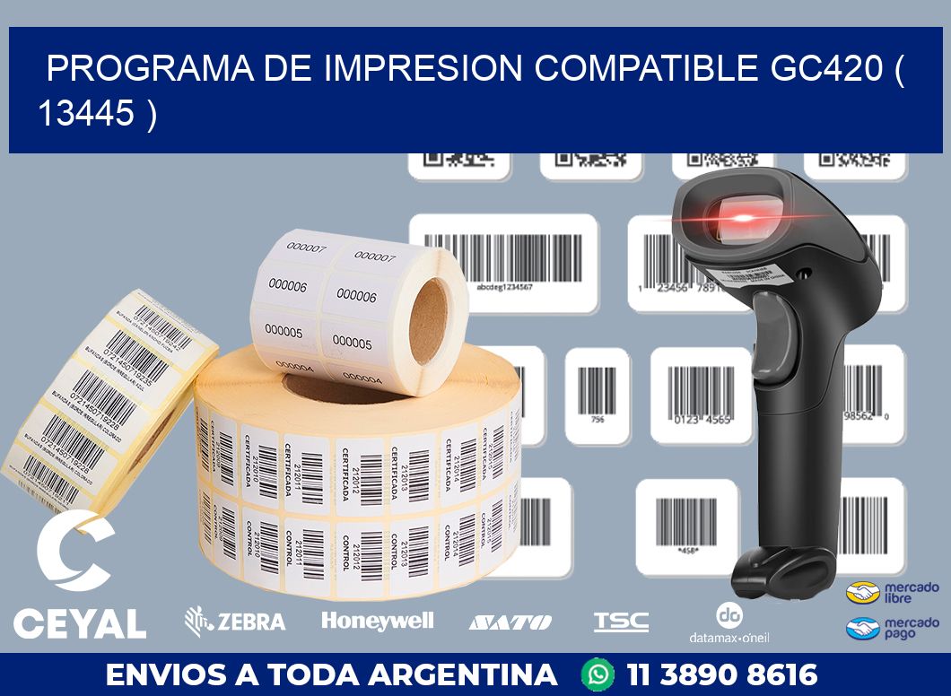 PROGRAMA DE IMPRESION COMPATIBLE GC420 ( 13445 )