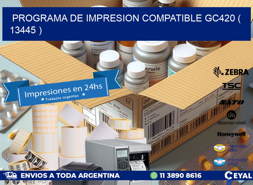 PROGRAMA DE IMPRESION COMPATIBLE GC420 ( 13445 )
