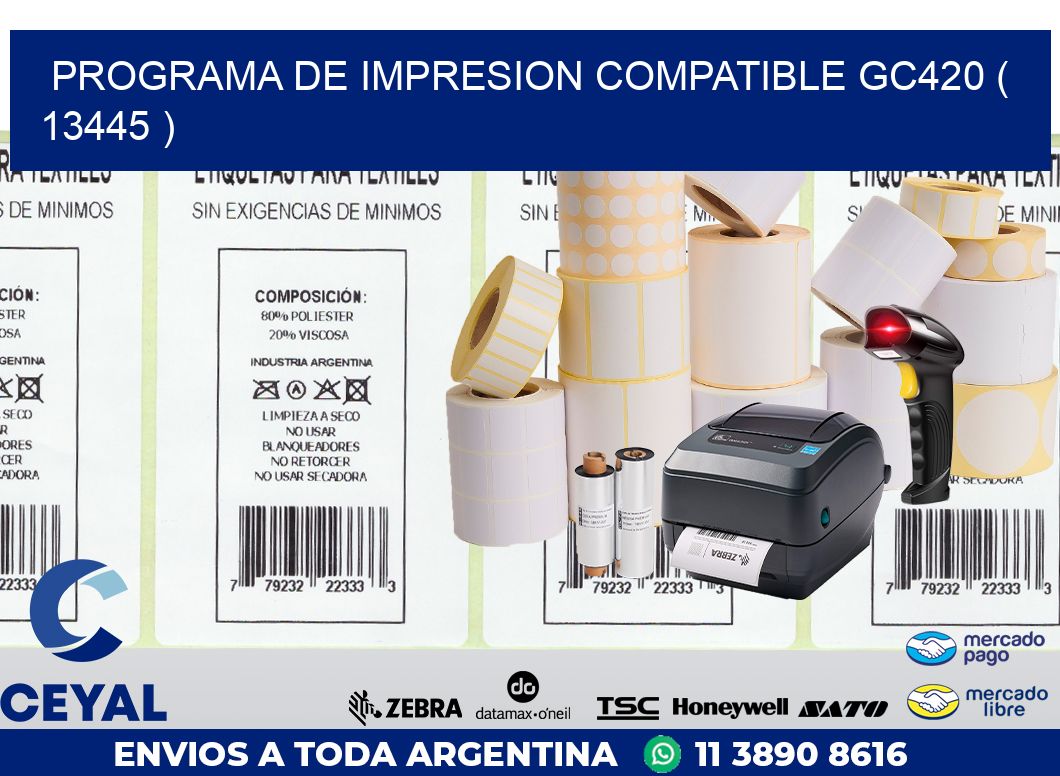 PROGRAMA DE IMPRESION COMPATIBLE GC420 ( 13445 )