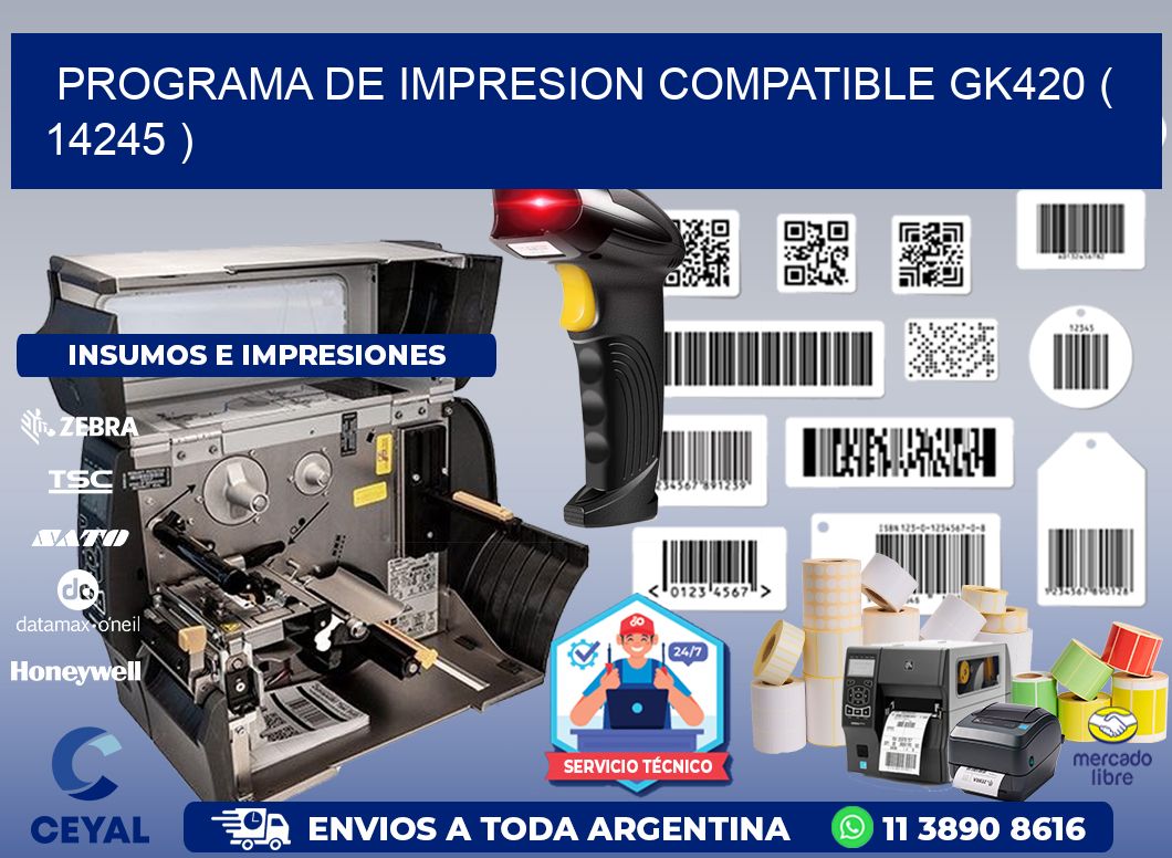 PROGRAMA DE IMPRESION COMPATIBLE GK420 ( 14245 )